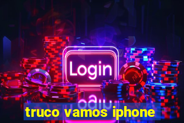 truco vamos iphone